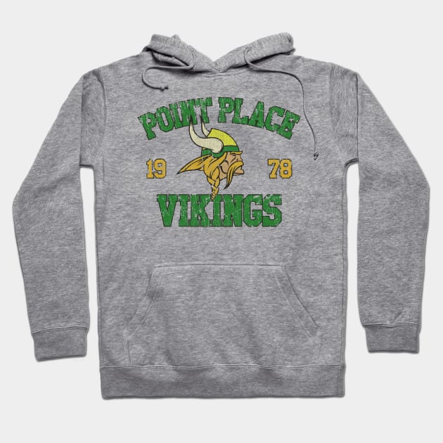 Point Place Vikings 1978 Hoodie by JCD666